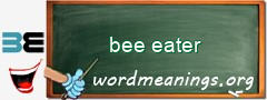 WordMeaning blackboard for bee eater